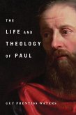 The Life and Theology of Paul