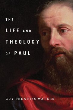 The Life and Theology of Paul - Waters, Guy