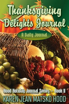 Thanksgiving Delights Journal - Hood, Karen Jean Matsko