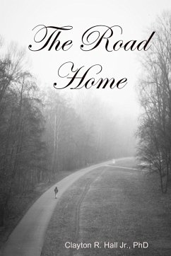 The Road Home - Hall Jr., Clayton R.