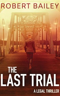 The Last Trial - Bailey, Robert