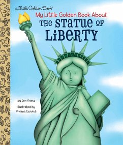 My Little Golden Book about the Statue of Liberty - Arena, Jen; Garofoli, Viviana