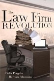 The Law Firm Revolution: Volume 1