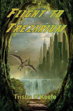 Flight to Trezarium - O'Keefe, Trisha