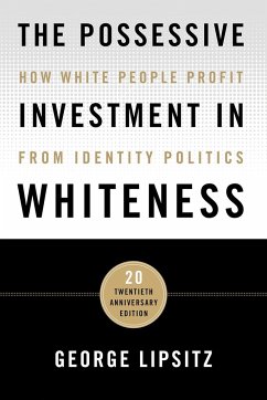 The Possessive Investment in Whiteness - Lipsitz, George