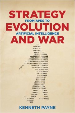 Strategy, Evolution, and War - Payne, Kenneth