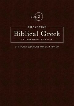 Keep Up Your Biblical Greek in Two Minutes a Day, Volume 2 - Kline, Jonathan G