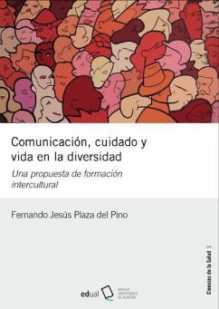 Comunicación, cuidado y vida en la diversidad : una propuesta de formación intercultural - Plaza del Pino, Fernando Jesús
