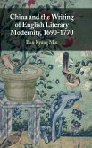 China and the Writing of English Literary Modernity, 1690-1770