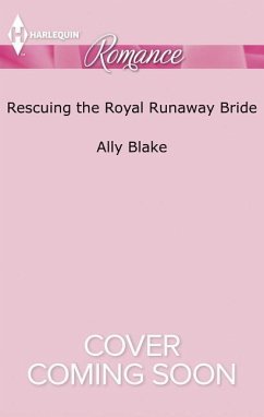 Rescuing the Royal Runaway Bride - Blake, Ally