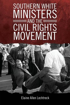 Southern White Ministers and the Civil Rights Movement - Lechtreck, Elaine Allen