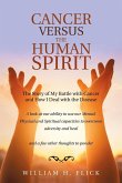 Cancer Versus the Human Spirit Cancer Versus the Human Spirit