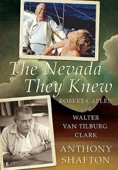 The Nevada They Knew: Robert Caples and Walter Van Tilburg Clark - Shafton, Anthony