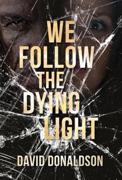 We Follow the Dying Light - Donaldson, David