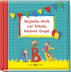 Begleite mich zur Schule, kleiner Engel Begleite mich zur Schule, kleiner Engel