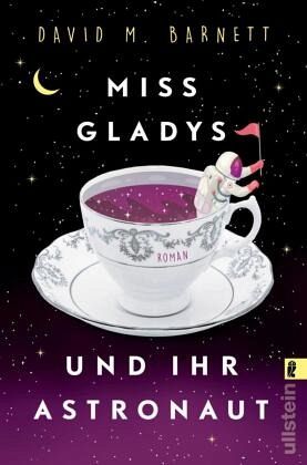 Miss Gladys und ihr Astronaut von David M. Barnett als Taschenbuch -  Portofrei bei bücher.de