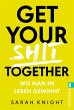Get your shit together - Bild 1