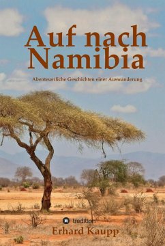 Auf nach Namibia (eBook, ePUB) - Kaupp, Erhard