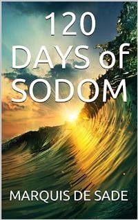 120 days of sodom (eBook, ePUB) - DE SADE, MARQUIS