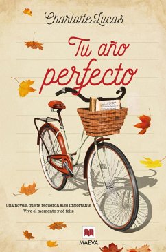 Tu año perfecto : una novela que te recuerda algo importante : vive el momento y sé feliz - Lucas, Charlotte