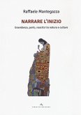 Narrare l'inizio. Gravidanza, parto, nascita tra natura e culture Narrare l'inizio. Gravidanza, parto, nascita tra natura e culture