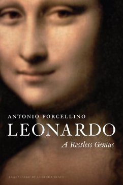 Leonardo: A Restless Genius - Forcellino, Antonio