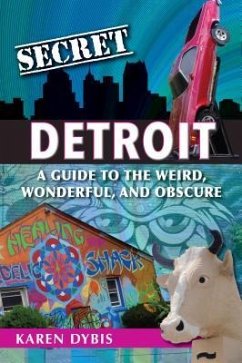 Secret Detroit - Dybis, Karen