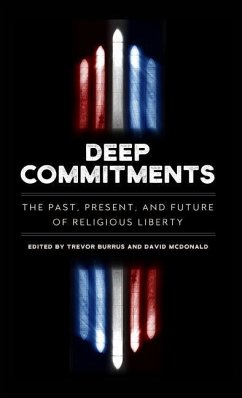 Deep Commitments: The Past, Present, and Future of Religious Liberty