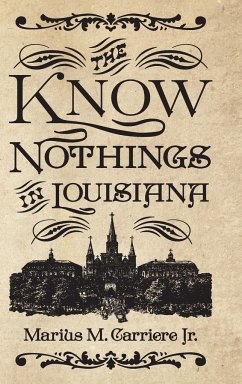 Know Nothings in Louisiana - Carriere, Marius M