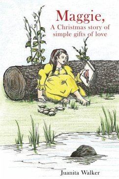 Maggie, A Christmas story of simple gifts of love - Walker, Juanita