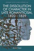 The Dissolution of Character in Late Romanticism, 1820 - 1839