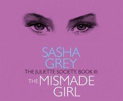 The Juliette Society, Book III: The Mismade Girl - Grey, Sasha