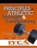 Principles of Athletic Strength & Conditioning: The Foundations of Success in Training and Developing the Complete Athlete