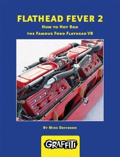 Flathead Fever 2: How to Hot Rod the Famous Ford Flathead V8 - Davidson, Mike