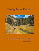 Chasing Fenn's Treasure: One Woman's Insight Into Forrest Fenn and His Poem