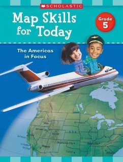 Map Skills for Today: Grade 5 - Scholastic Teaching Resources