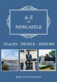 A-Z of Newcastle: Places-People-History