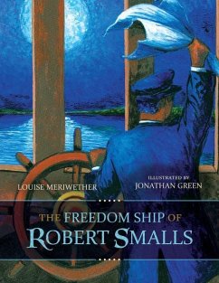 The Freedom Ship of Robert Smalls - Meriwether, Louise