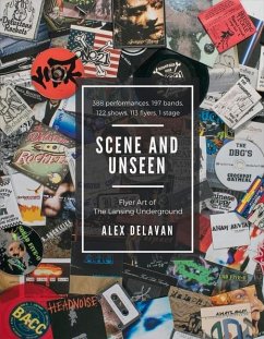 Scene and Unseen: Flyer Art of the Lansing Underground Volume 1 - Delavan, Alex