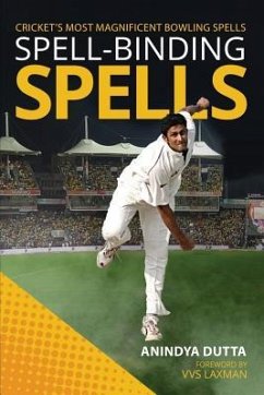 Spell-binding Spells: Cricket's most magnificent bowling spells - Dutta, Anindya