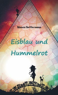 Eisblau und Hummelrot - Bettermann, Bianca
