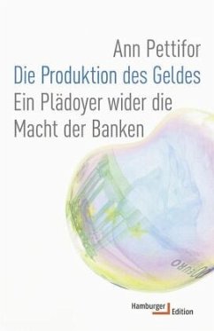 Die Produktion des Geldes - Pettifor, Ann