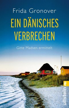 Ein dänisches Verbrechen / Gitte Madsen Bd.1 - Gronover, Frida
