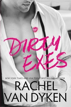Dirty Exes - Dyken, Rachel Van