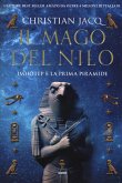 Il mago del Nilo. Imhotep e la prima piramide Il mago del Nilo. Imhotep e la prima piramide