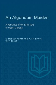 An Algonquin Maiden - Adam, Graeme Mercer; Wetherald, Agnes Ethelwyn