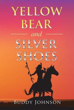 Yellow Bear and Silver Shoes - Johnson, Buddy