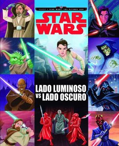 Star Wars. Rumbo a Star Wars : los últimos Jedi : lado luminoso vs. lado oscuro - Star Wars