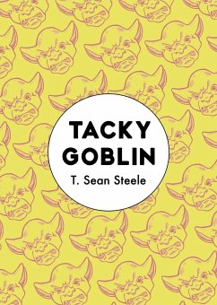 Tacky Goblin - Steele, T. Sean