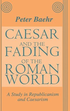 Caesar and the Fading of the Roman World
